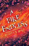 Cover: A Fire Endless - HarperVoyager