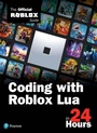 Cover: Coding with Roblox Lua in 24 Hours - Addison Wesley