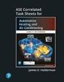Cover: ASE Correlated Task Sheets for Automotive Heating and Air Conditioning - Pearson Education (US)