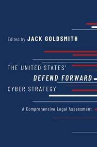 Enlarge image Cover: The United States' Defend Forward Cyber Strategy - OUP eBook