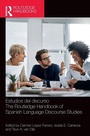 Cover: Estudios del discurso / The Routledge Handbook of Spanish Language Discourse Studies - Routledge
