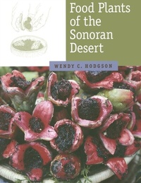 Abbildung von: Food Plants of the Sonoran Desert - University of Arizona Press