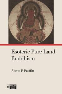 Enlarge image Cover: Esoteric Pure Land Buddhism - University of Hawai'i Press