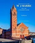 Cover: Wj Barre 1830-1867 A Vigorous Mind - Ulster Architectural Heritage Society
