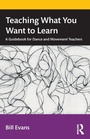 Cover: Teaching What You Want to Learn - Routledge