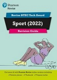 Abbildung von: Pearson REVISE BTEC 2022 Tech Award Sport Revision Guide inc online edition - for 2026, 2027 exams - Pearson Education Limited