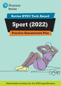 Abbildung von: Pearson REVISE BTEC 2022 Tech Award Sport Practice Assessments Plus - for 2026, 2027 exams - Pearson Education Limited