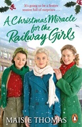 Cover: A Christmas Miracle for the Railway Girls - Penguin (Cornerstone)