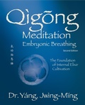 Cover: Qigong Meditation Embryonic Breathing 2nd. ed. - YMAA Publication Center