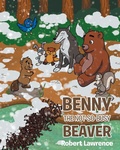 Cover: Benny the Not So Busy Beaver - Page Publishing, Inc.