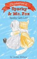 Cover: The Adventures of Sparky & Mr. Fox - Thureos Management, Inc. D/B/A Thureos Books