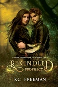 Cover: Rekindled Prophecy - Kc Freeman