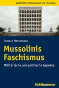 Abbildung von: Mussolinis Faschismus - Kohlhammer
