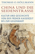 Cover: China und die Seidenstra&szlig;e - C.H.BECK