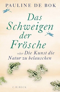 Abbildung von: Das Schweigen der Frösche - C.H.BECK