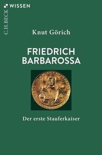 Abbildung von: Friedrich Barbarossa - C.H.BECK