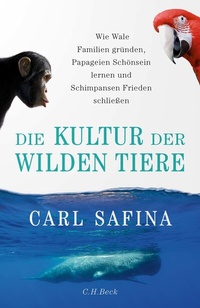 Abbildung von: Die Kultur der wilden Tiere - C.H.BECK