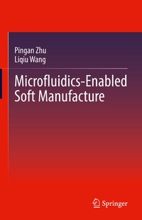 Abbildung von: Microfluidics-Enabled Soft Manufacture - Springer