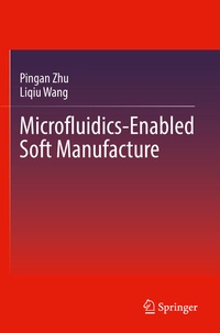 Abbildung von: Microfluidics-Enabled Soft Manufacture - Springer