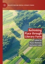 Cover: Rethinking Place through Literary Form - Palgrave Macmillan