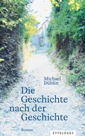 Cover: Die Geschichte nach der Geschichte - Zytglogge