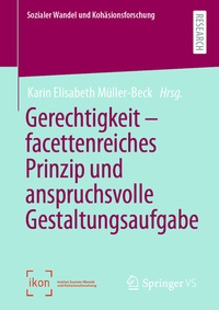Abbildung von: Gerechtigkeit - facettenreiches Prinzip und anspruchsvolle Gestaltungsaufgabe - Springer VS