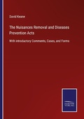 Cover: The Nuisances Removal and Diseases Prevention Acts - Outlook