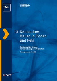 Abbildung von: 13. Kolloquium Bauen in Boden und Fels - expert verlag ein Imprint von Narr Francke Attempto Verlag