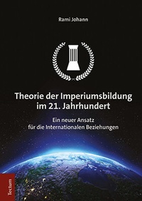Abbildung von: Theorie der Imperiumsbildung im 21. Jahrhundert - Tectum Wissenschaftsverlag