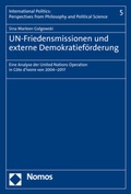 Cover: UN-Friedensmissionen und externe Demokratief&ouml;rderung - Nomos