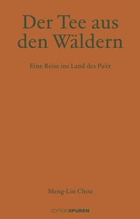 Abbildung von: Der Tee aus den Wäldern - Edition Spuren