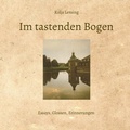 Cover: Im tastenden Bogen - Lessing-Museum Kamenz
