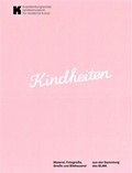Cover: Kindheiten - Brandenburgische Kulturstiftung Cottbus