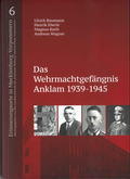 Cover: Das Wehrmachtgef&auml;ngnis Anklam 1939-1945 - Landeszentrale f&uuml;r politische Bildung Mecklenburg-Vorpommern