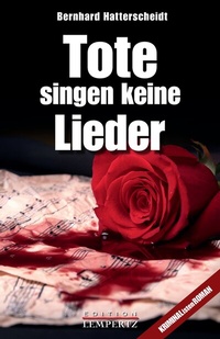Abbildung von: Tote singen keine Lieder - Lempertz Edition und Verlagsbuchhandlung
