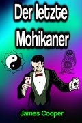 Cover: Der letzte Mohikaner - Phoemixx Classics Ebooks