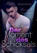 Cover: Der Moment des Schicksals - dead soft verlag
