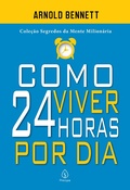 Cover: Como viver 24 horas por dia - Principis