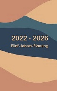 Abbildung von: 2022-2026 Monatsplaner 5 Jahre - Traeume es - Plane es - Mach es - Small Net Press
