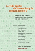 Cover: Vida digital de los medios y la comunicaci&oacute;n 2 - Granica