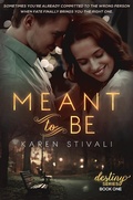 Cover: Meant To Be (The Destiny Series, #1) - The Destiny Series