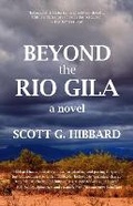 Cover: Beyond the Rio Gila - Riverfeet Press
