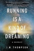 Cover: Running Is a Kind of Dreaming - HarperOne