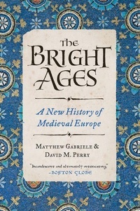 Enlarge image Cover: The Bright Ages - HarperPerennial