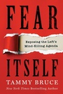 Cover: Fear Itself: Exposing the Left's Mind-Killing Agenda - HarperCollins