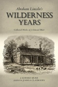 Bild: Abraham Lincoln's Wilderness Years - Indiana University Press