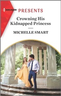 Cover: Crowning His Kidnapped Princess - Harlequin Presents