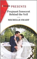 Cover: Pregnant Innocent Behind the Veil - Harlequin Presents