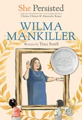 Cover: She Persisted: Wilma Mankiller - Philomel Books