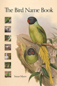 Abbildung von: The Bird Name Book - Princeton University Press